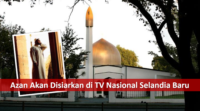 Azan Akan Disiarkan di TV Nasional Selandia Baru Azan Akan Disiarkan di TV Nasional Selandia Baru