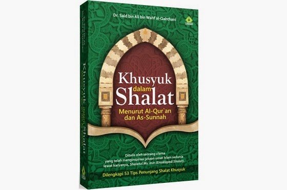 Khusyuk dalam Shalat Khusyuk dalam Shalat