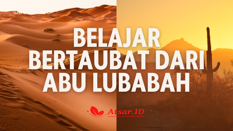 Belajar Bertaubat Dari Abu Lubabah Belajar Bertaubat Dari Abu Lubabah