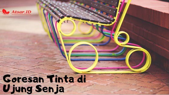 Kisah : Goresan Tinta di Ujung Senja Kisah : Goresan Tinta di Ujung Senja