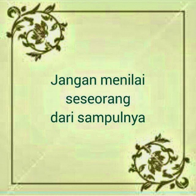 Jangan Menilai Hanya Dari Sampulnya Jangan Menilai Hanya Dari Sampulnya