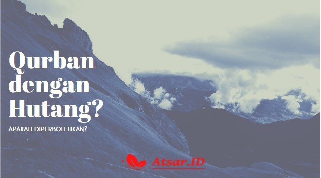 Hukum Qurban dengan Hutang Hukum Qurban dengan Hutang